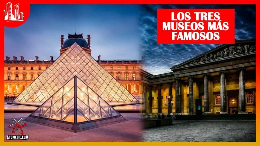 Los Tres Museos M S Famosos Del Mundo Atomclic