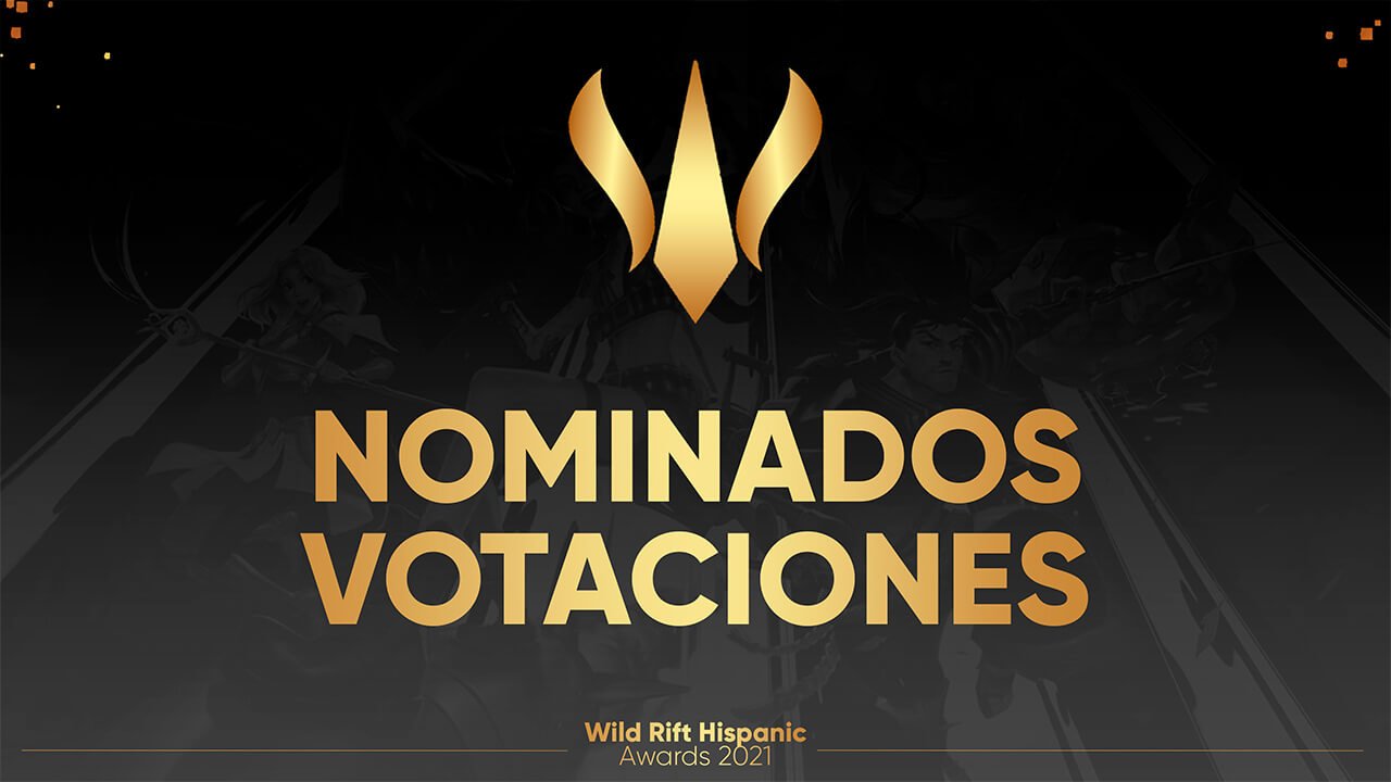 Wild Rift Awards Hispanic 2021